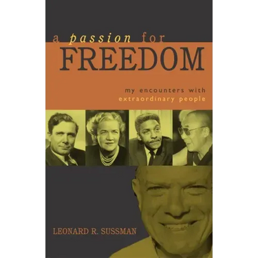 A Passion for Freedom: My Encounters with Extraordinary People