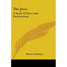 The Jews: A Study Of Race And Environment