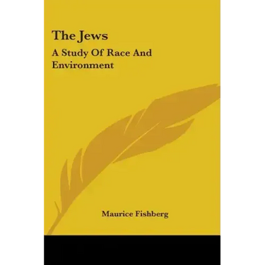 The Jews: A Study Of Race And Environment