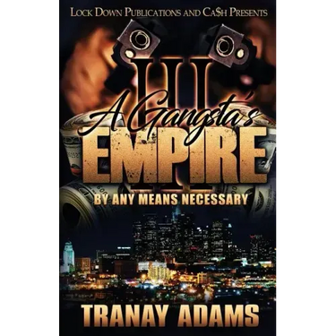 A Gangsta's Empire 3: By Any Means Necessary