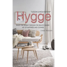 Hygge: Enjoy the Present Through the Healthy Danish Art of Happiness and Coziness *Lagom & Ikigai Edition"