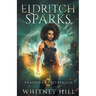 Eldritch Sparks: Shadows of Otherside Book 2