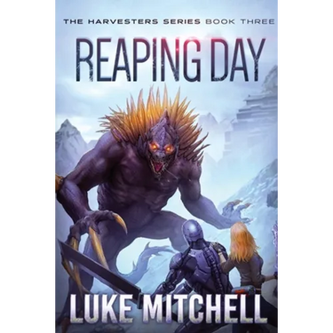 Reaping Day: A Post-Apocalyptic Alien Invasion Adventure