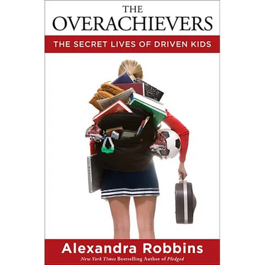 The Overachievers: The Secret Lives of Driven Kids