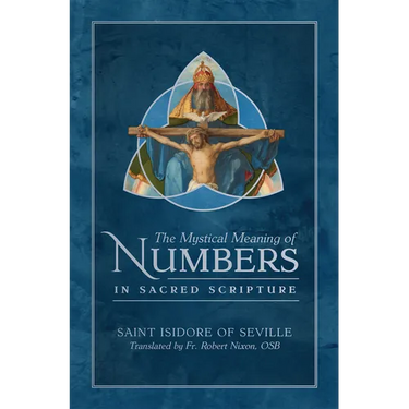 The Mystical Meaning of Numbers in Sacred Scripture