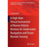 A High-Rate Virtual Instrument of Marine Vehicle Motions for Underwater Navigation and Ocean Remote Sensing