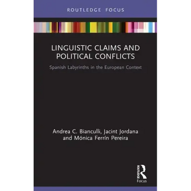 Linguistic Claims and Political Conflicts: Spanish Labyrinths in the European Context