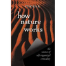 How Nature Works: The Science of Self-Organized Criticality