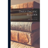Daily Pacific Builder; July 15-Dec. 31, 1912