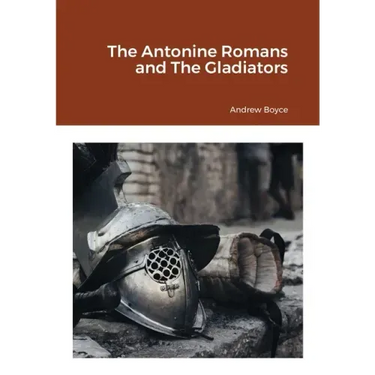 The Antonine Romans and The Gladiators