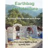 Earthbag Architecture: Building Your Dream with Bags