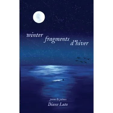 winter fragments (fragments d'hiver): poems & poèmes