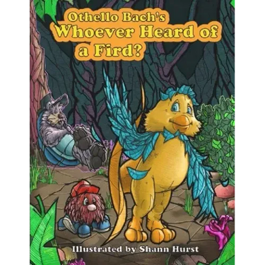 Whoever Heard of a Fird