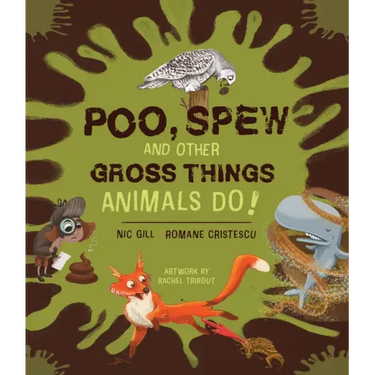 Poo, Spew and Other Gross Things Animals Do!