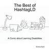 The Best of HashtagLD: A Comic about Learning Disabilities
