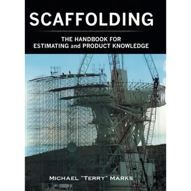 SCAFFOLDING - THE HANDBOOK FOR ESTIMATING and PRODUCT KNOWLEDGE