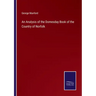 An Analysis of the Domesday Book of the Country of Norfolk