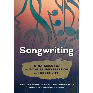 Songwriting: Strategies for Musical Self-Expression and Creativity