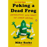 Poking a Dead Frog: Conversations with Today s Top Comedy Writers