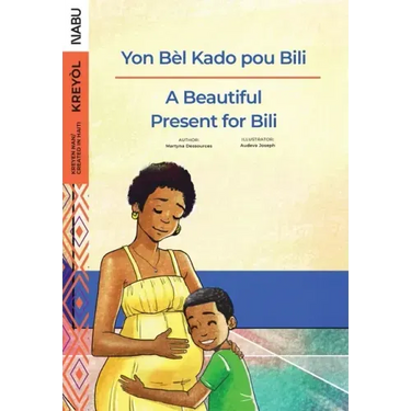 A Beautiful Present for Bili / Yon Bèl Kado pou Bili