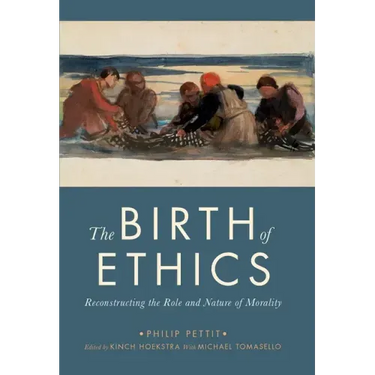 The Birth of Ethics