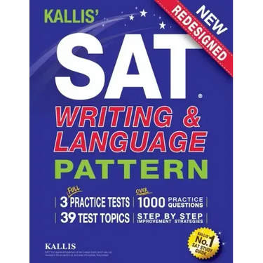 KALLIS' SAT Writing and Language Pattern (Workbook, Study Guide for the New SAT)