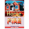 When your home is on fire