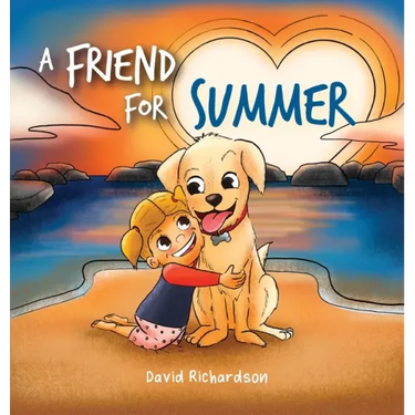 A Friend for Summer: A Children's Picture Book about Friendship and Pets