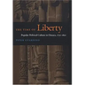 The Time of Liberty: Popular Political Culture in Oaxaca, 1750-1850
