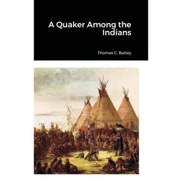 A Quaker Among the Indians