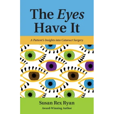 The Eyes Have It: A Patient's Insights into Cataract Surgery