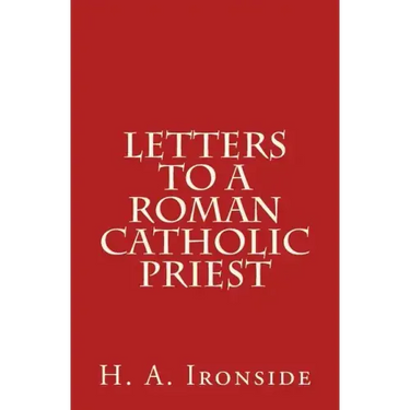 Letters to a Roman Catholic Priest