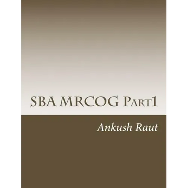 SBA MRCOG Part1: Must read book for MRCOG Part1