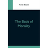 The Basis Of Morality