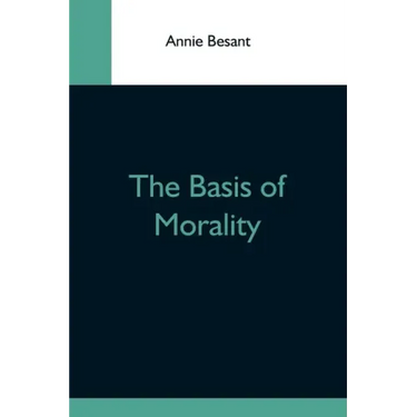 The Basis Of Morality
