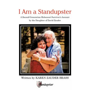 I Am a Standupster: A Second-Generation Holocaust Survivor's Account by the Daughter of David Zauder