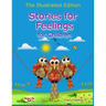 Stories for Feelings for children The Illustrated Edition