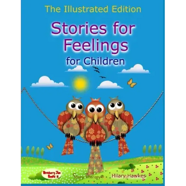 Stories for Feelings for children The Illustrated Edition