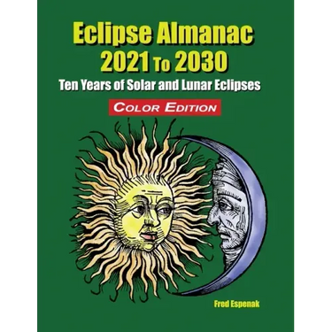 Eclipse Almanac 2021 to 2030 - Color Edition