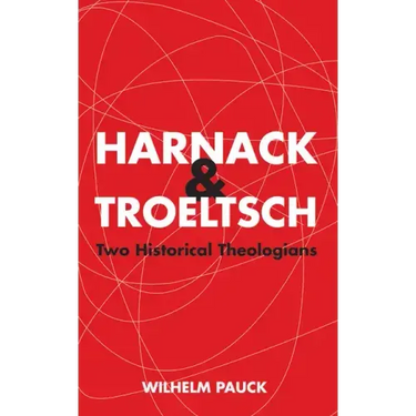 Harnack and Troeltsch
