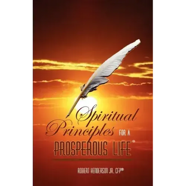Spiritual Principles For A Prosperous Life