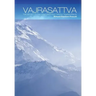 Vajrasattva: The Secret of the Four Wisdoms Trekcho, Togal and Bardo