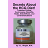 Secrets about the HCG Diet! Treatment Guide, Controversy, Benefits, Risks, Side Effects, and Contraindications