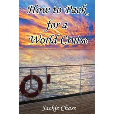 How To Pack for a World Cruise