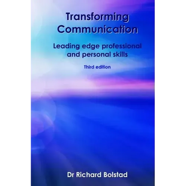 Transforming Communication: Leading edge professional and personal skills