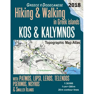 Kos & Kalymnos Topographic Map Atlas 1: 30000 Greece Dodecanese Hiking & Walking in Greek Islands with Patmos, Lipsi, Leros, Telendos, Pserimos, Nisyr