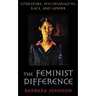 The Feminist Difference: Literature, Psychoanalysis, Race, and Gender