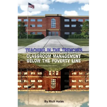 Teaching in the Trenches: Classroom Management Below the Poverty Line