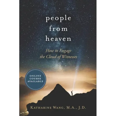 People from Heaven: How to Engage the Cloud of Witnesses