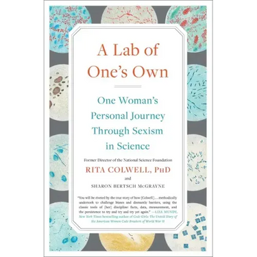 A Lab of One's Own: One Woman's Personal Journey Through Sexism in Science